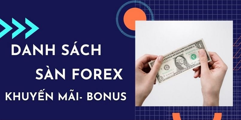 Sàn Forex bonus tốt nhất cho nhà đầu tư