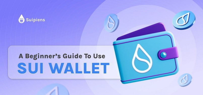 SUI wallet là gì? Cách tạo ví Sui Wallet