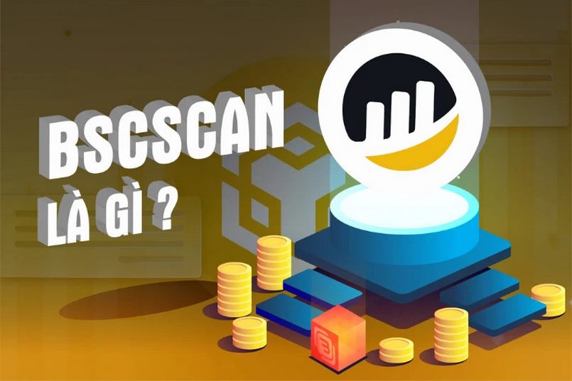 BscScan là gì